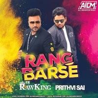 Rang Barse Remix Mp3 Song - DJ Rawking x Prithvi Sai